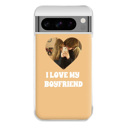 I Love My Boyfriend - Personalised Couples Phone Case for Google Pixel 8 Pro