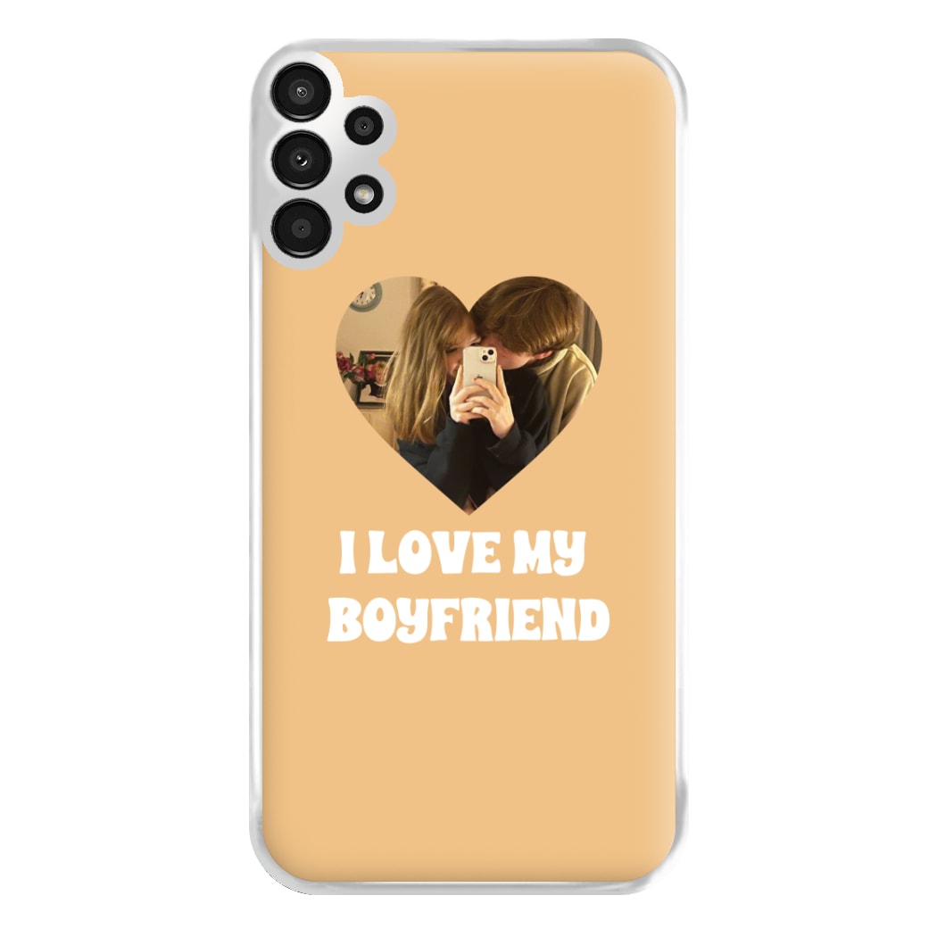 I Love My Boyfriend - Personalised Couples Phone Case for Galaxy A13