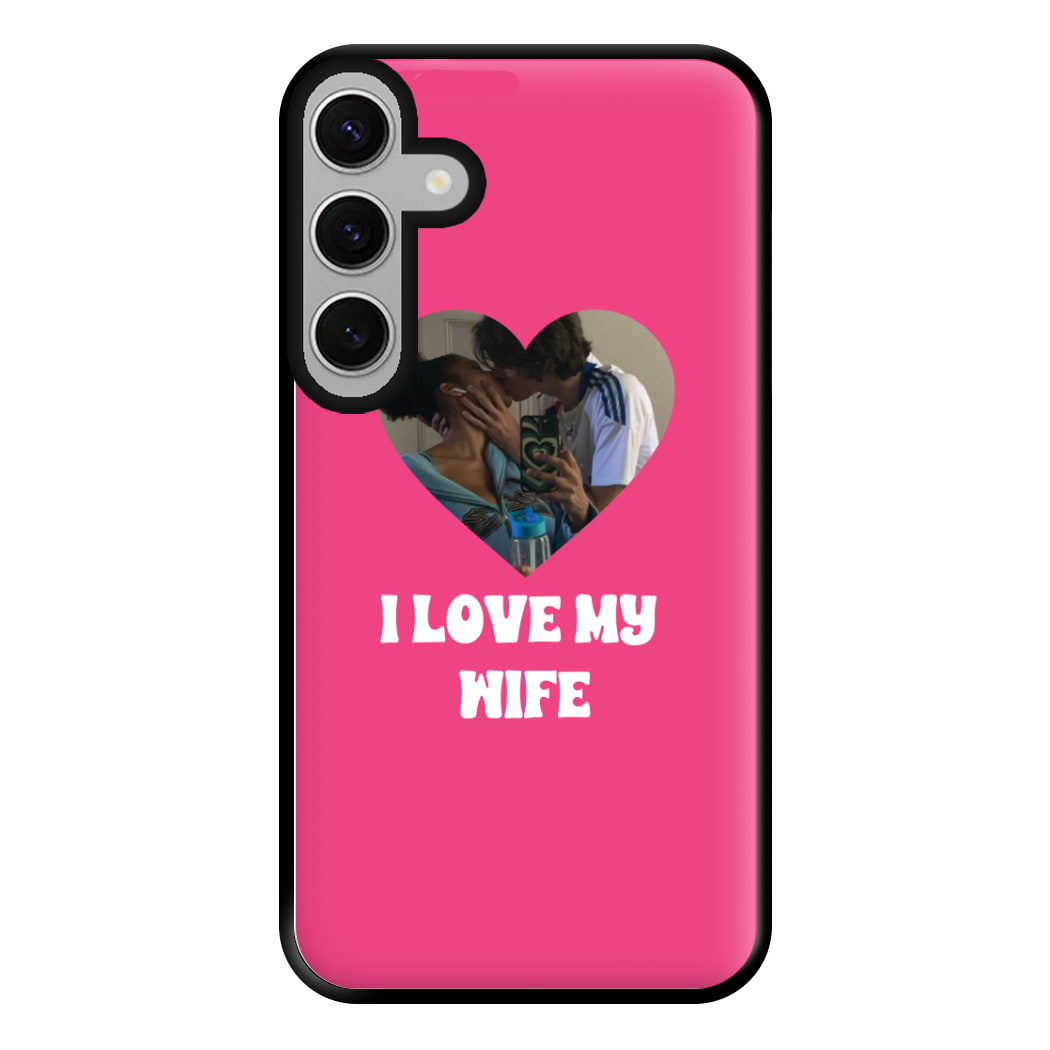 I Love My Wife - Personalised Couples Phone Case for Galaxy S24FE