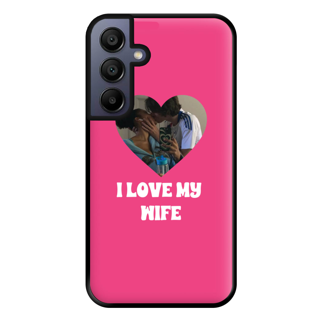 I Love My Wife - Personalised Couples Phone Case for Galaxy A15