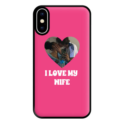 I Love My Wife - Personalised Couples Phone Case for iPhone XS Max