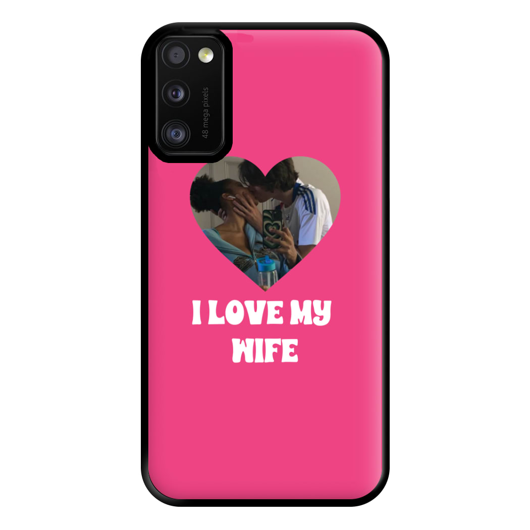 I Love My Wife - Personalised Couples Phone Case for Galaxy A41