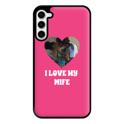 I Love My Wife - Personalised Couples Phone Case for Galaxy S23 Plus