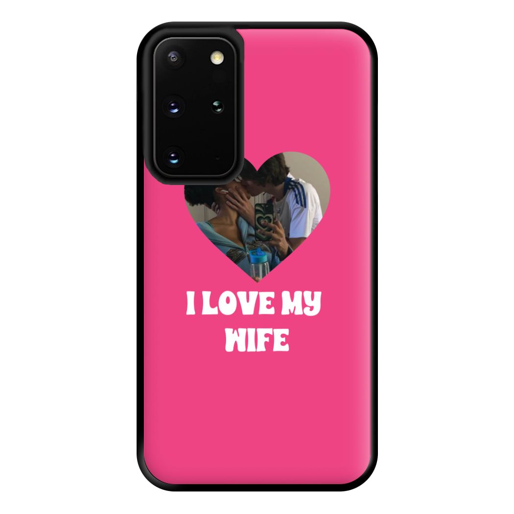 I Love My Wife - Personalised Couples Phone Case for Galaxy S20 Plus