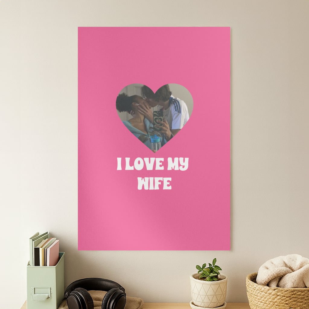 I Love My Wife - Personalised Couples Poster