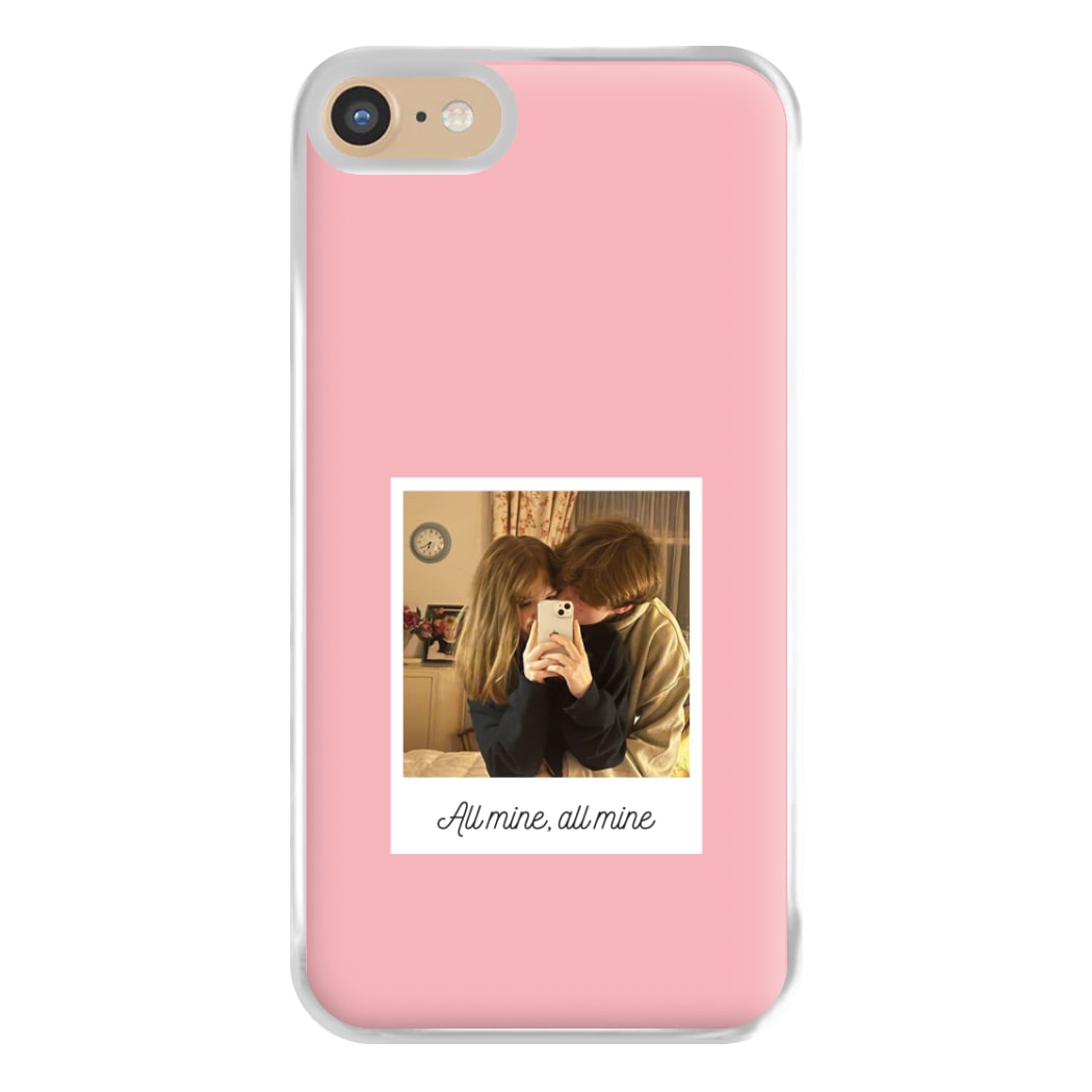 All Mine, All Mine - Personalised Couples Phone Case for iPhone 6 / 7 / 8 / SE