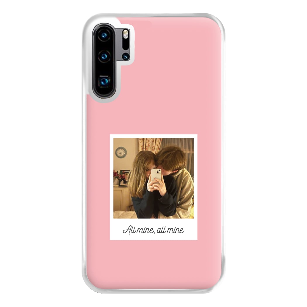 All Mine, All Mine - Personalised Couples Phone Case for Huawei P30 Pro