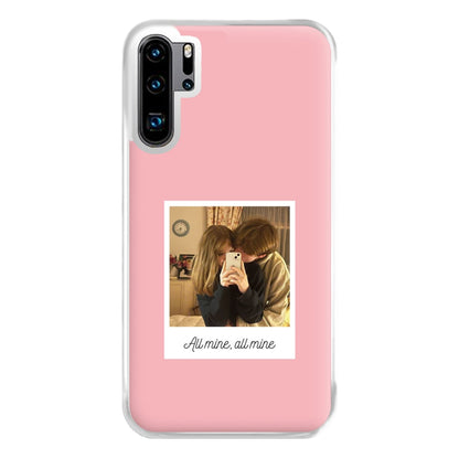 All Mine, All Mine - Personalised Couples Phone Case for Huawei P30 Pro