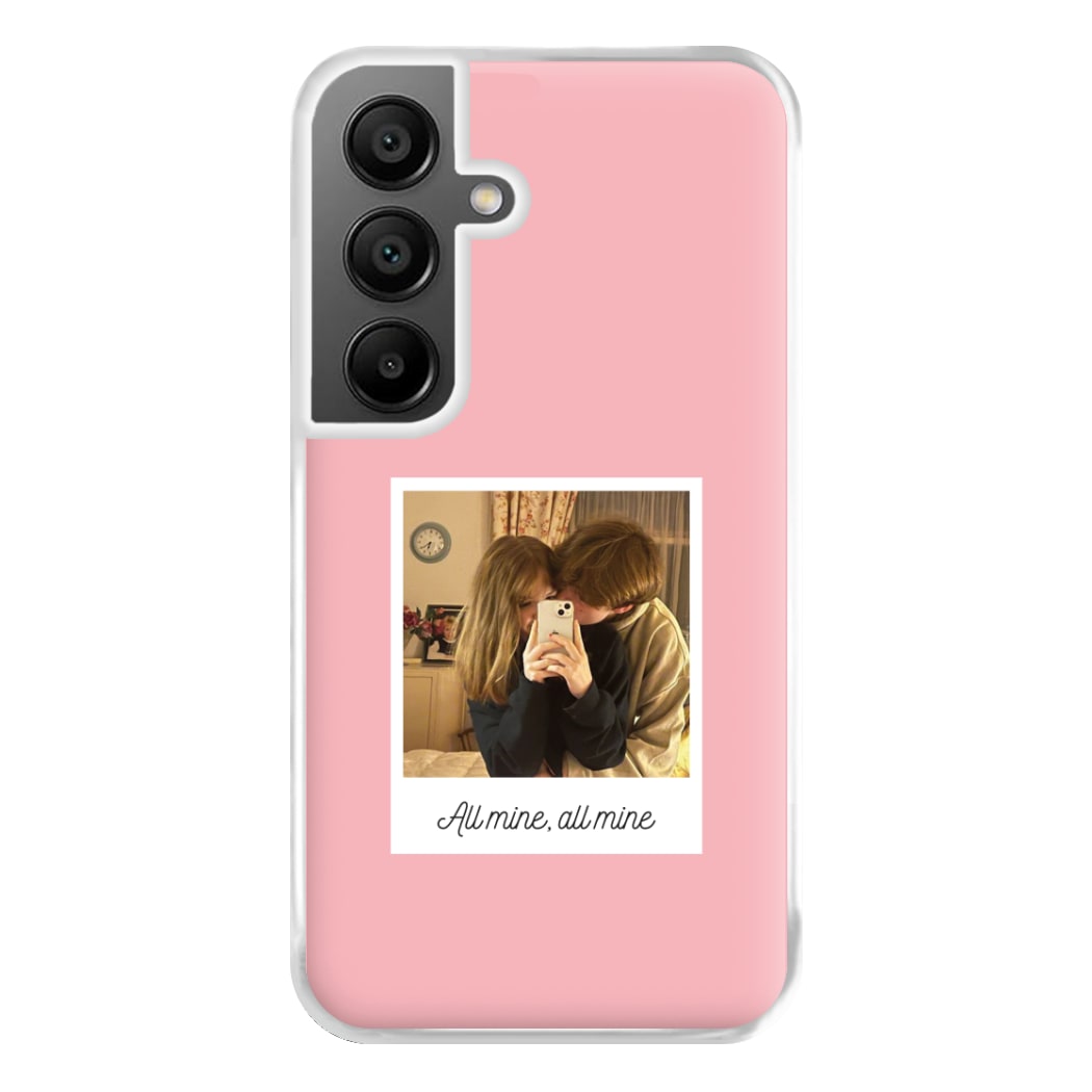 All Mine, All Mine - Personalised Couples Phone Case for Galaxy A55