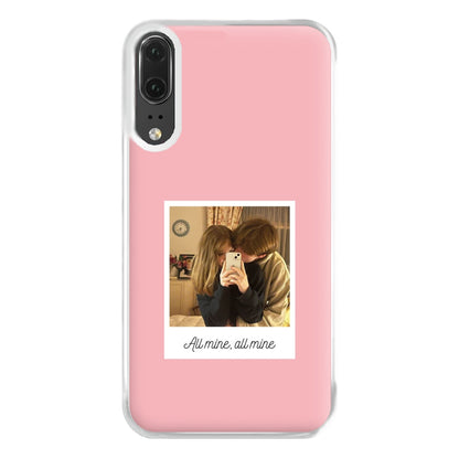 All Mine, All Mine - Personalised Couples Phone Case for Huawei P20