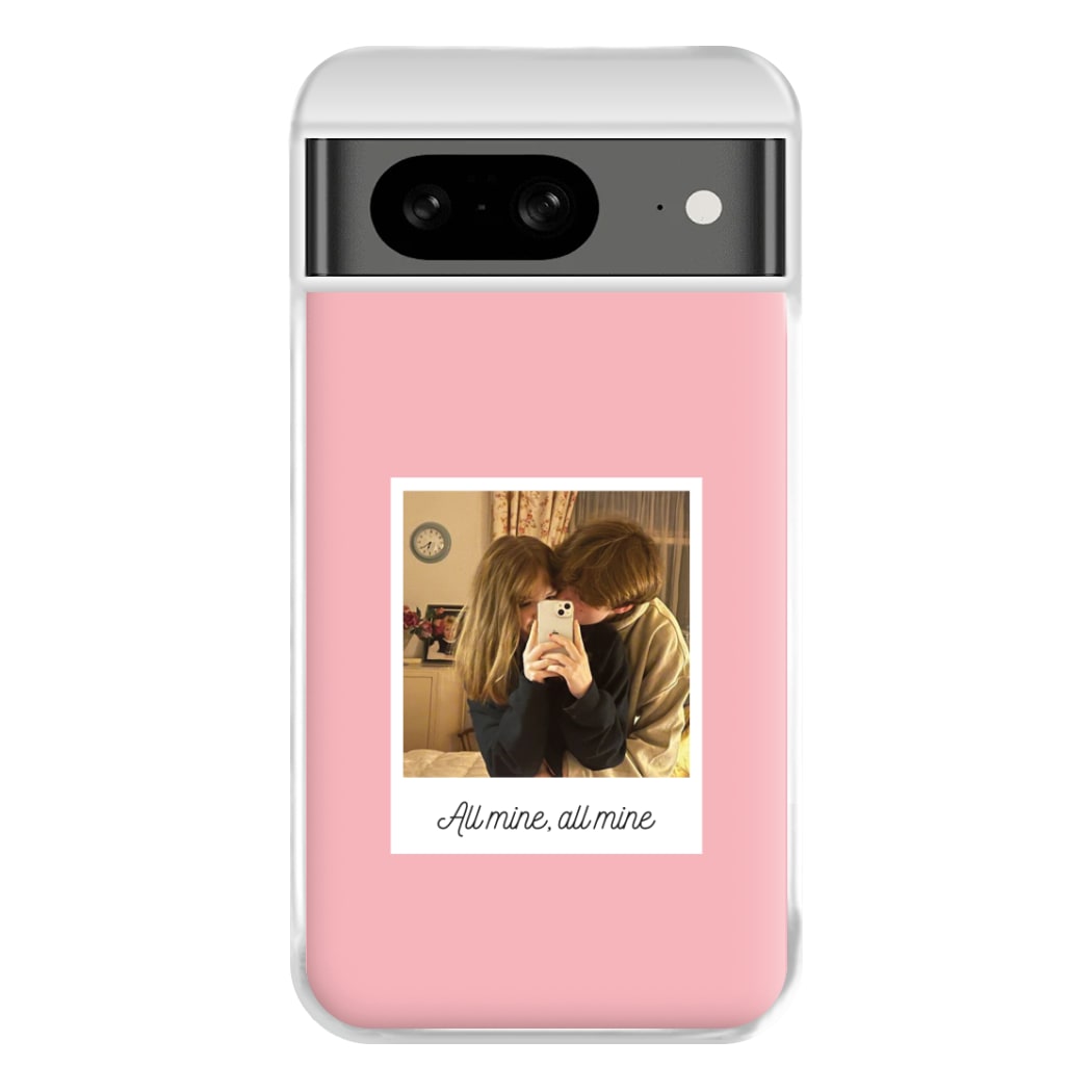 All Mine, All Mine - Personalised Couples Phone Case for Google Pixel 8