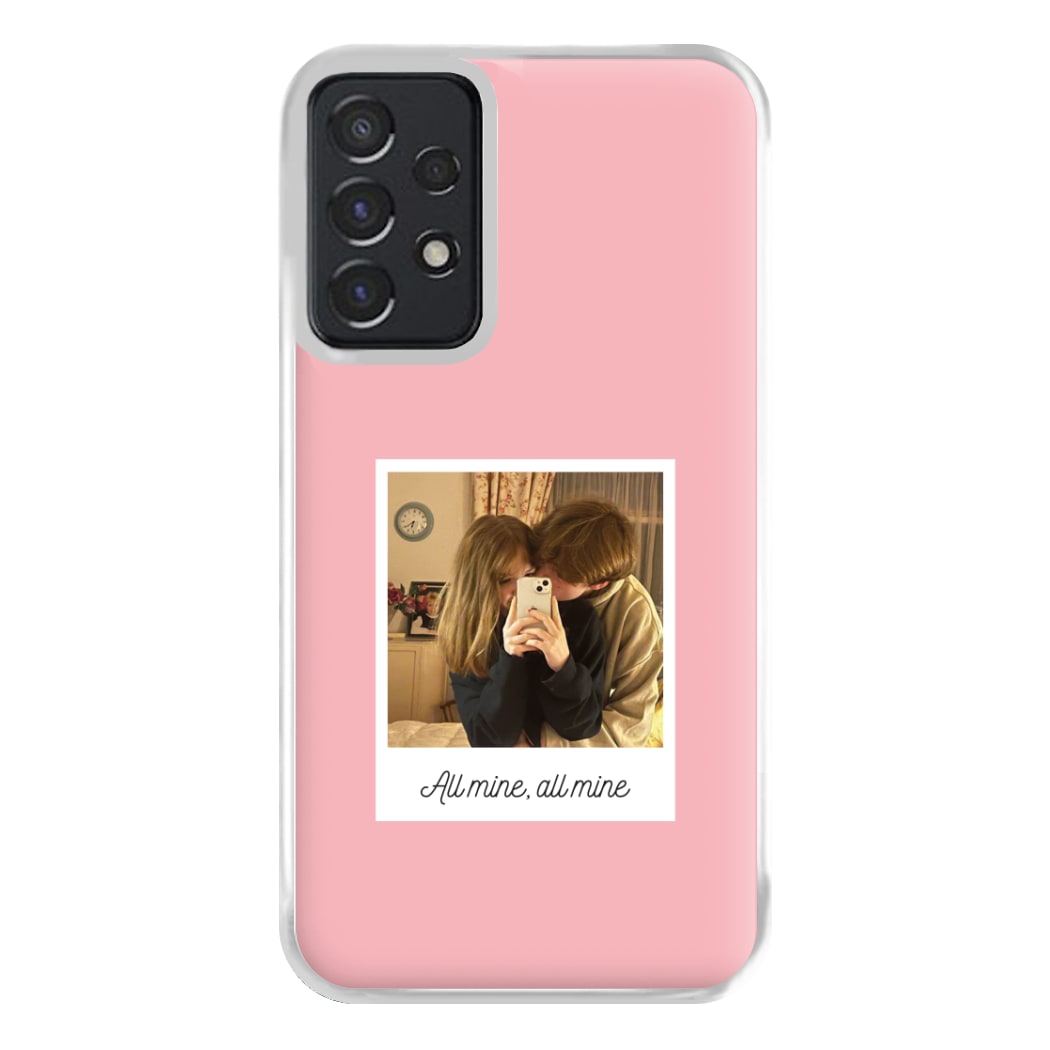 All Mine, All Mine - Personalised Couples Phone Case for Galaxy A52 / A52s