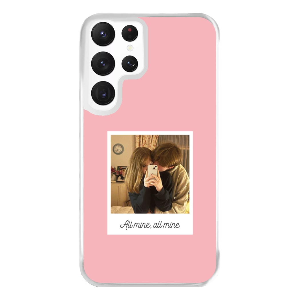 All Mine, All Mine - Personalised Couples Phone Case for Galaxy S22 Ultra