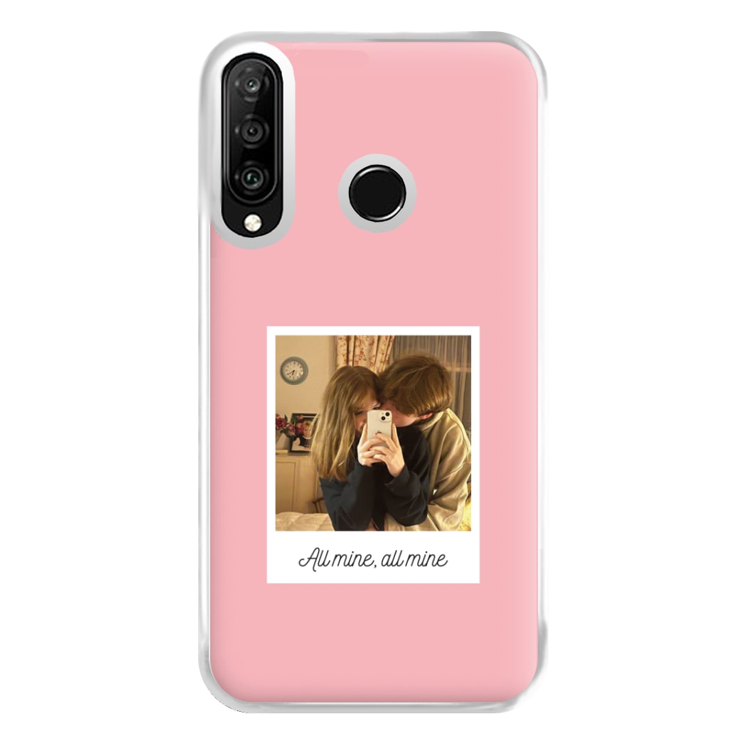 All Mine, All Mine - Personalised Couples Phone Case for Huawei P30 Lite