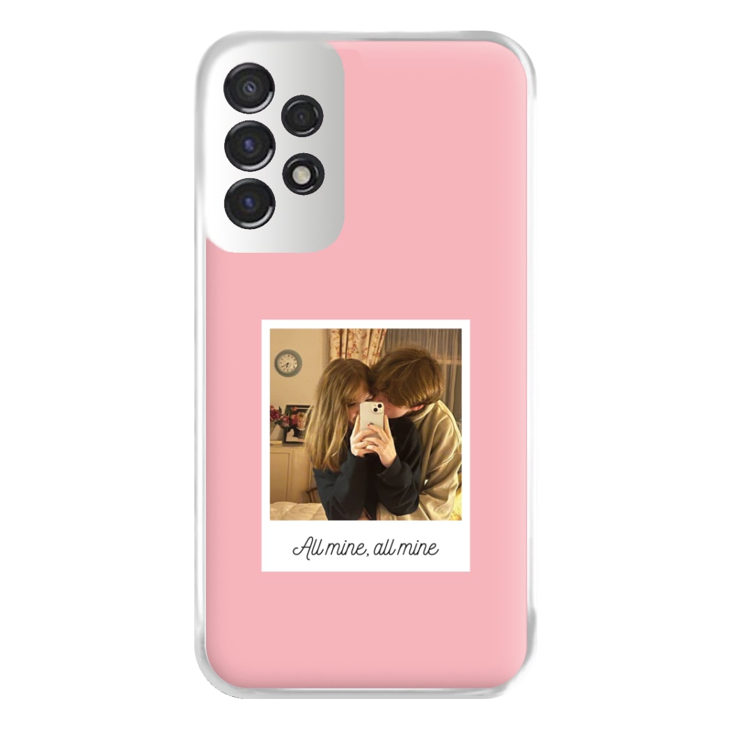 All Mine, All Mine - Personalised Couples Phone Case for Galaxy A53