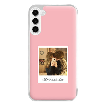 All Mine, All Mine - Personalised Couples Phone Case for Galaxy S23FE