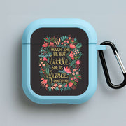 Though She Be But Little, She Is Fierce AirPods Case 3
