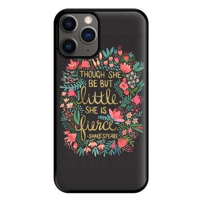 Though She Be But Little, She Is Fierce Phone Case for iPhone 12 Pro Max