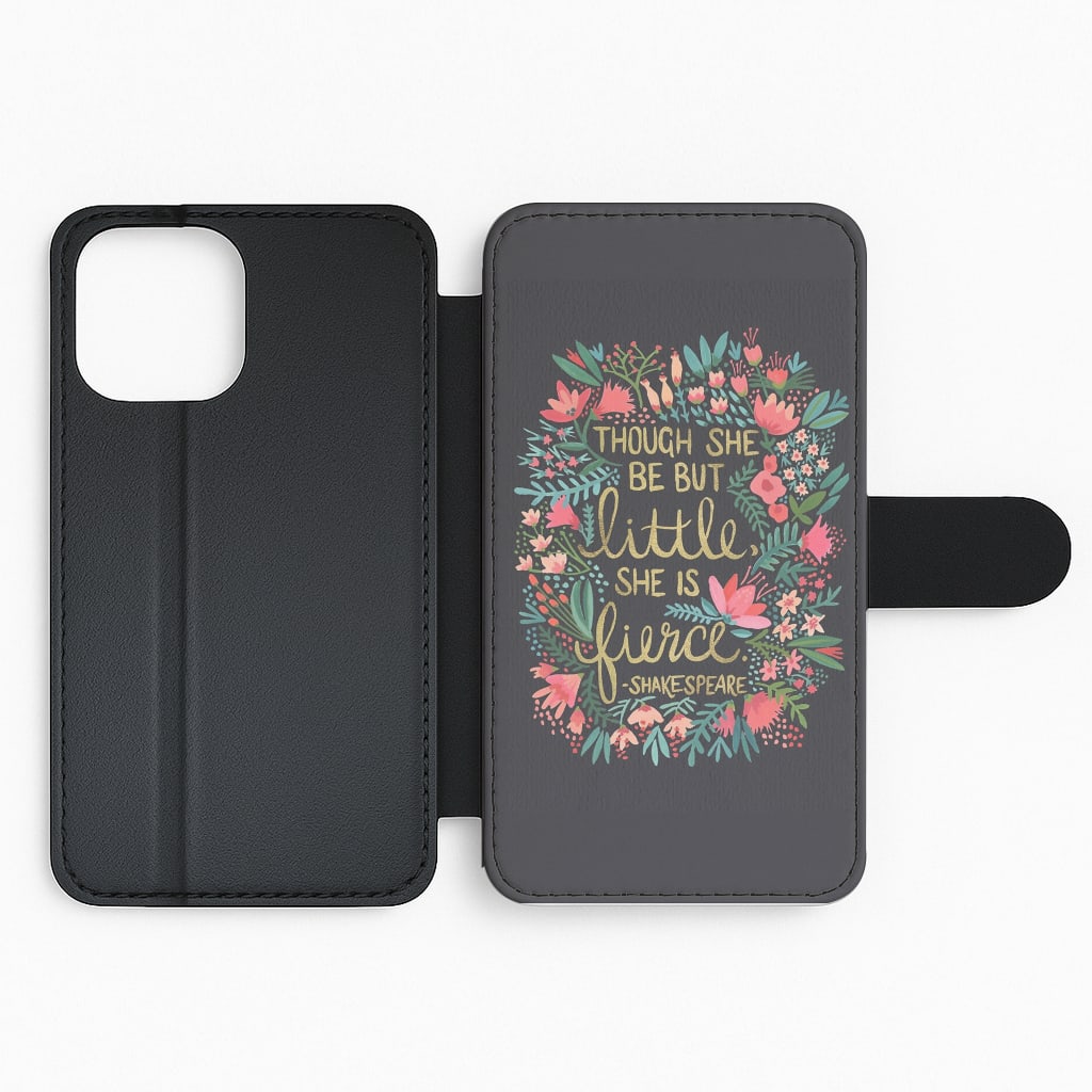 Though She Be But Little, She Is Fierce Flip Phone Case