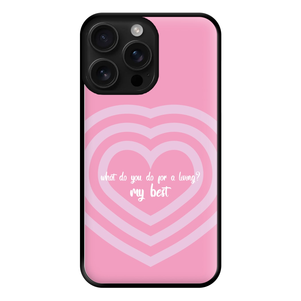 My Best - Funny Quotes Phone Case