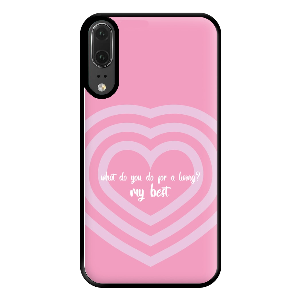 My Best - Funny Quotes Phone Case for Huawei P20