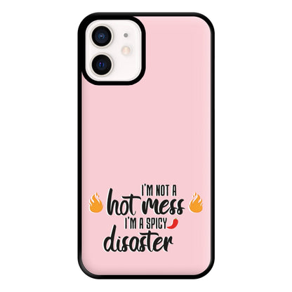 I'm A Spicy Disaster - Funny Quotes Phone Case for iPhone 12 Mini