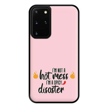 I'm A Spicy Disaster - Funny Quotes Phone Case for Galaxy S20 Plus