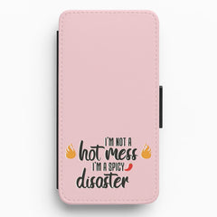 I'm A Spicy Disaster - Funny Quotes Flip / Wallet Phone Case