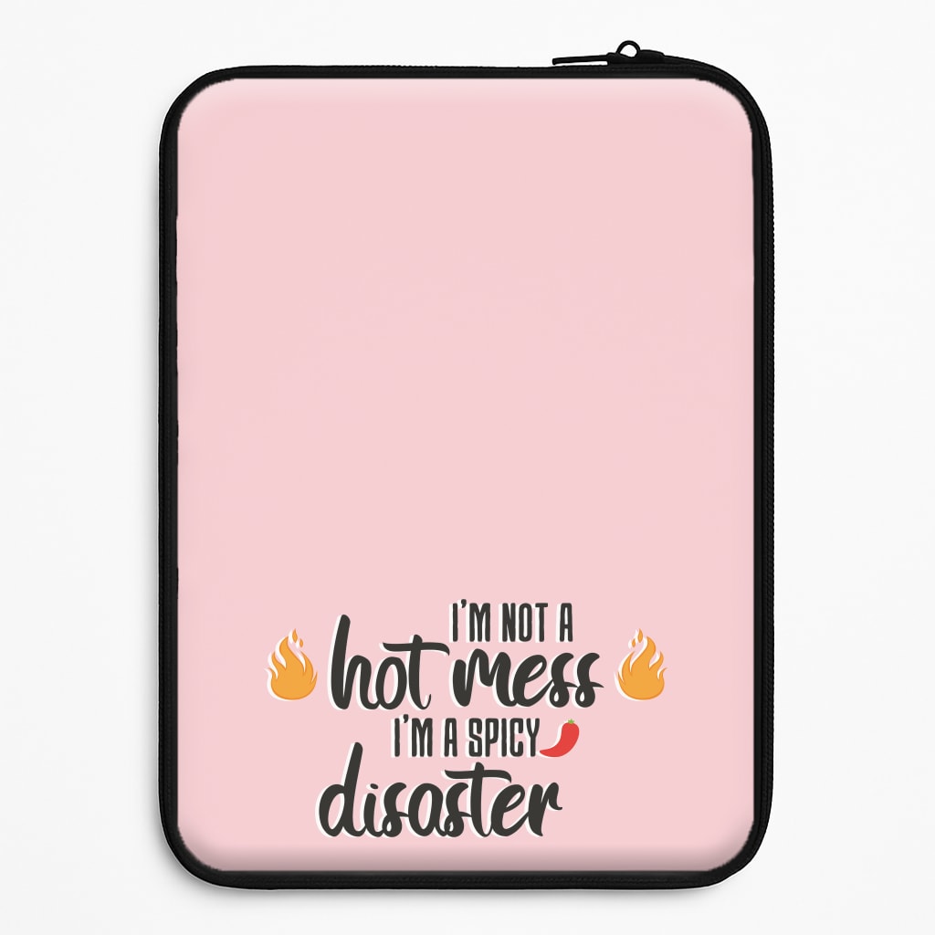 I'm A Spicy Disaster - Funny Quotes Laptop Sleeve