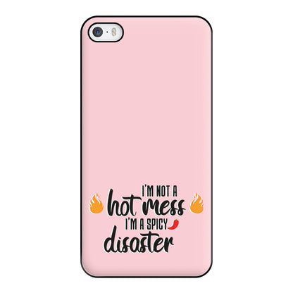 I'm A Spicy Disaster - Funny Quotes Phone Case for iPhone 5 / 5s / SE 2016