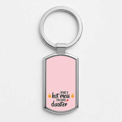 I'm A Spicy Disaster - Funny Quotes Silver Keyring