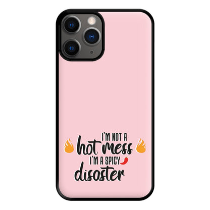 I'm A Spicy Disaster - Funny Quotes Phone Case for iPhone 12 Pro Max