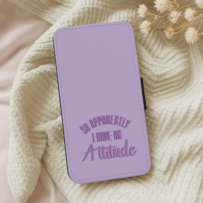 Apprently I Have An Attitude - Funny Quotes Wallet Phone Case