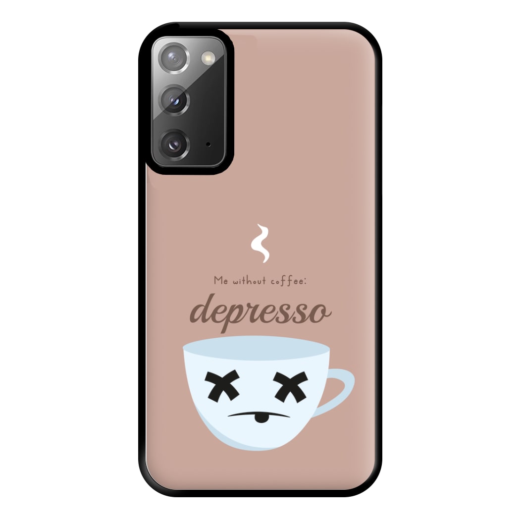 Depresso - Funny Quotes Phone Case for Galaxy Note 20 Ultra