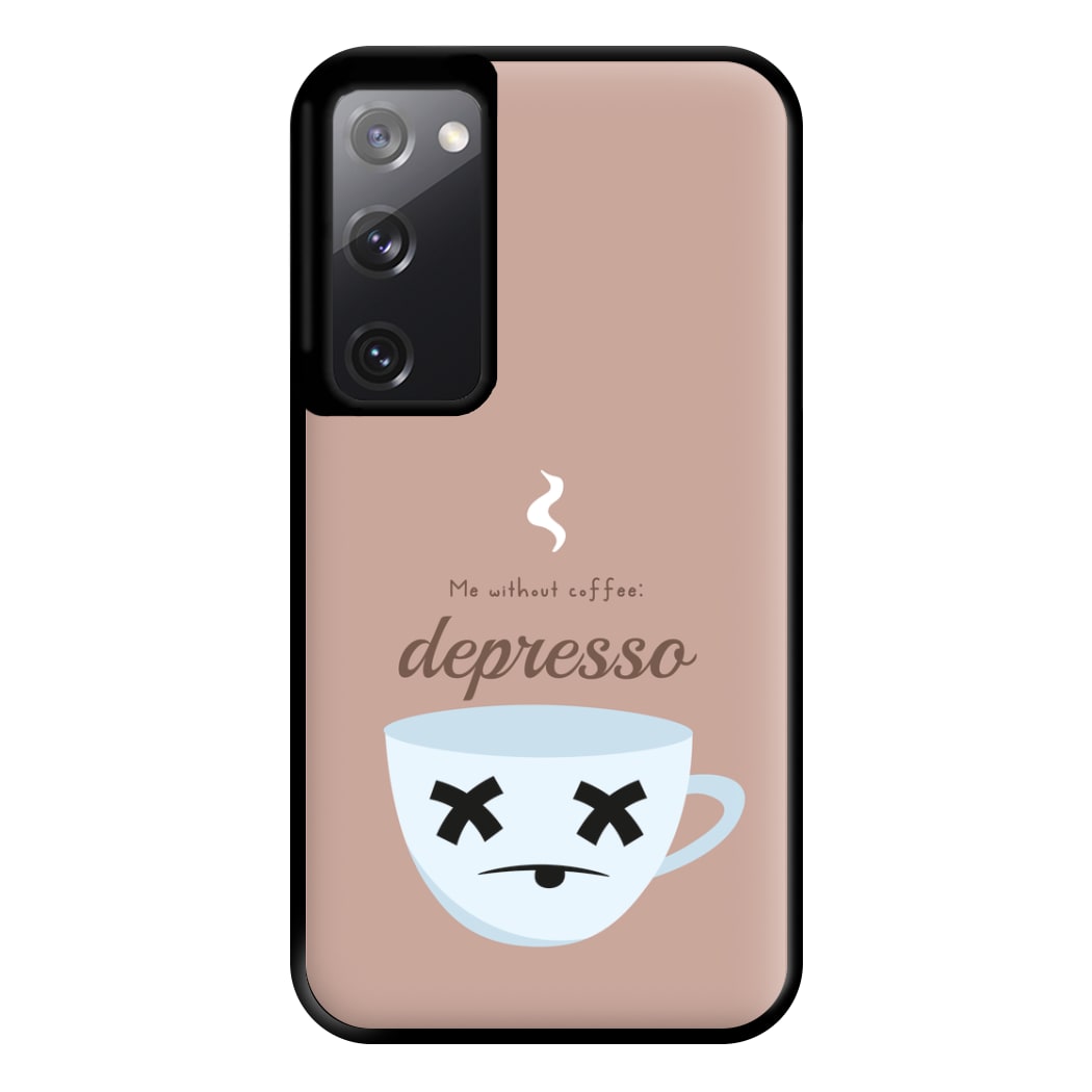 Depresso - Funny Quotes Phone Case for Galaxy S20FE