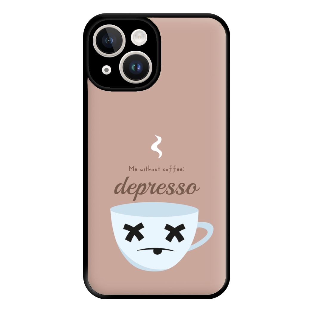 Depresso - Funny Quotes Phone Case for iPhone 14