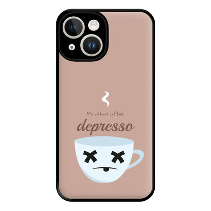 Depresso - Funny Quotes Phone Case for iPhone 14