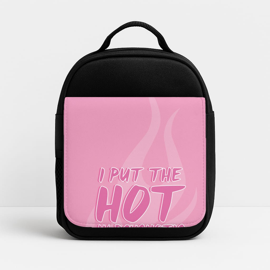 I Put The Hot In Psychotic - Funny Quotes Lunchbox