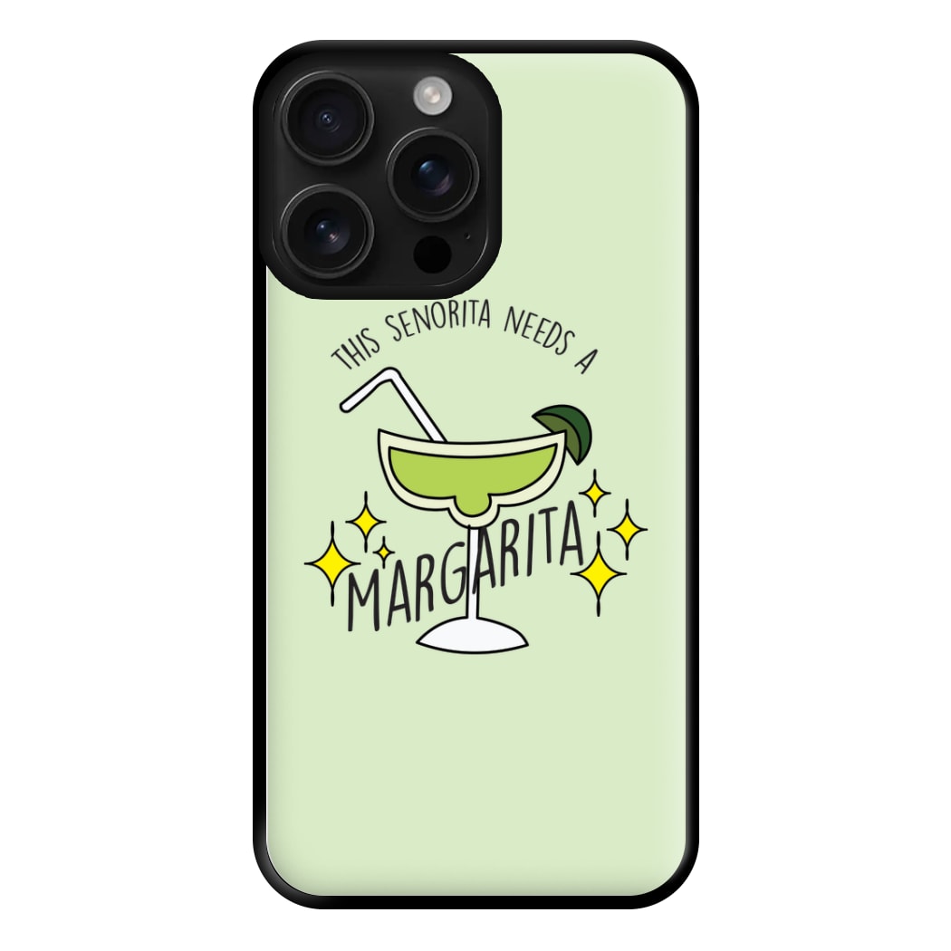 This Senorita Needs A Margarita - Funny Quotes Phone Case