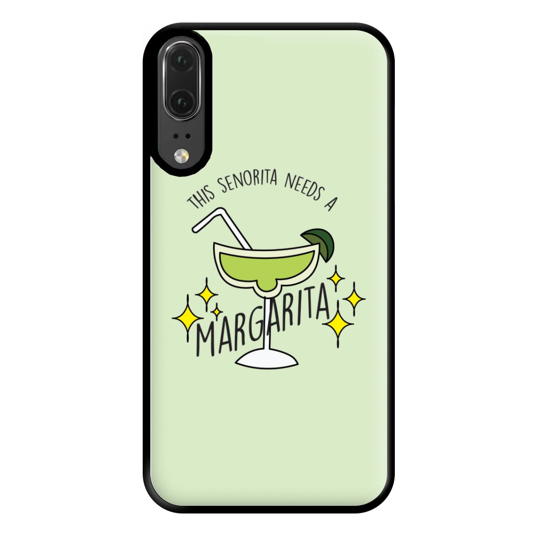 This Senorita Needs A Margarita - Funny Quotes Phone Case for Huawei P20