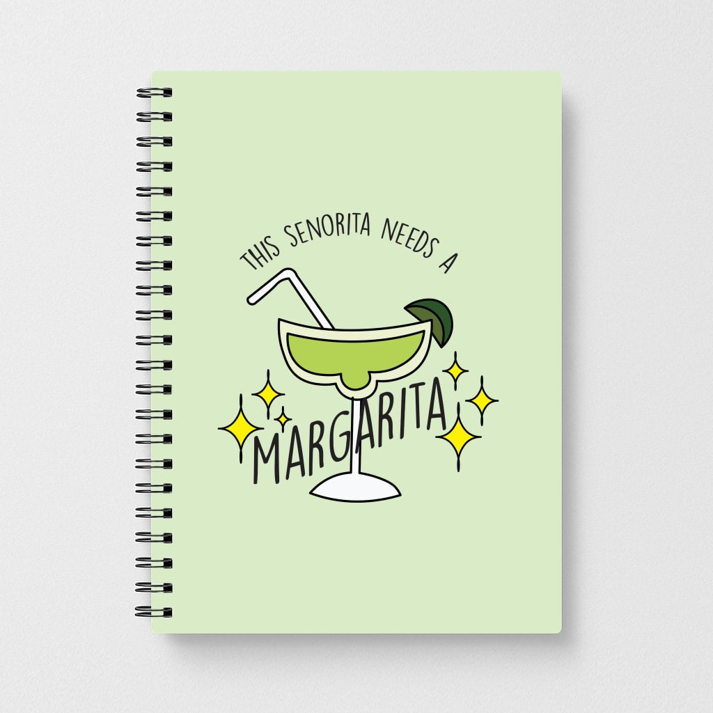 This Senorita Needs A Margarita - Funny Quotes Notebook