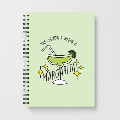 This Senorita Needs A Margarita - Funny Quotes Notebook