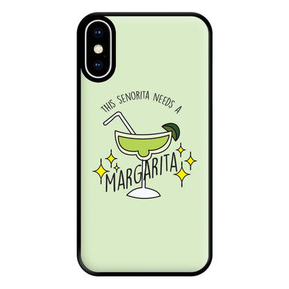 This Senorita Needs A Margarita - Funny Quotes Phone Case for iPhone XS Max