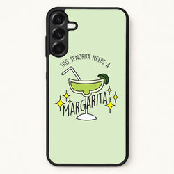 This Senorita Needs A Margarita - Funny Quotes Phone Case for Galaxy A57
