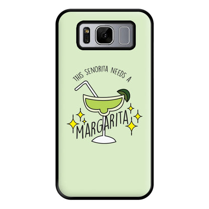 This Senorita Needs A Margarita - Funny Quotes Phone Case for Galaxy S8 Plus