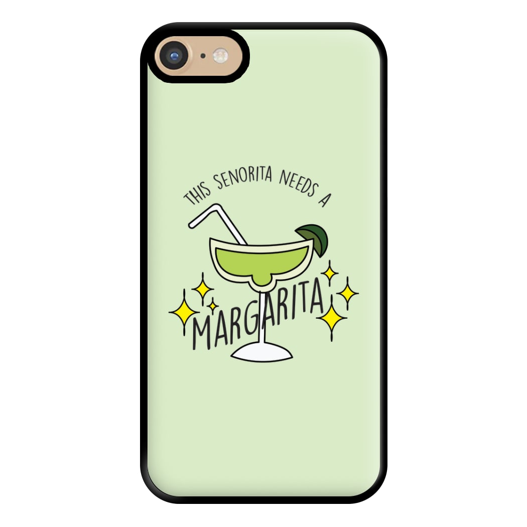 This Senorita Needs A Margarita - Funny Quotes Phone Case for iPhone 6 / 7 / 8 / SE