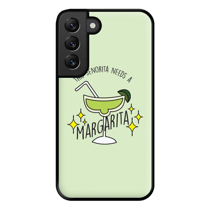 This Senorita Needs A Margarita - Funny Quotes Phone Case for Galaxy S22 Plus