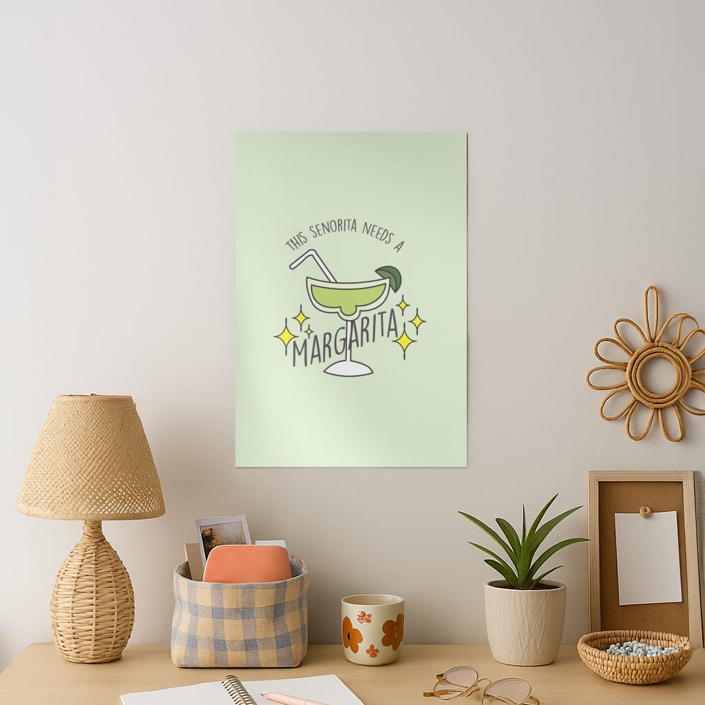 This Senorita Needs A Margarita - Funny Quotes Art Print