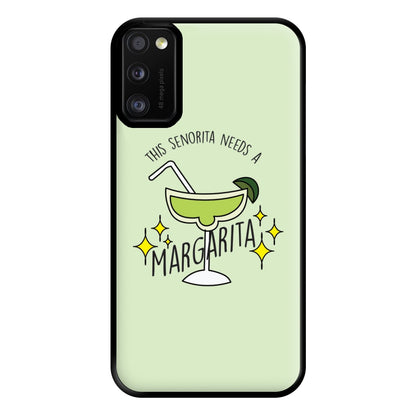 This Senorita Needs A Margarita - Funny Quotes Phone Case for Galaxy A41