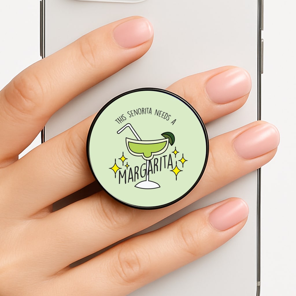 This Senorita Needs A Margarita - Funny Quotes Phone Grip